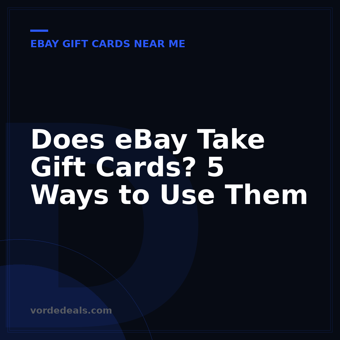 Does eBay Take Gift Cards? 5 Ways to Use Them