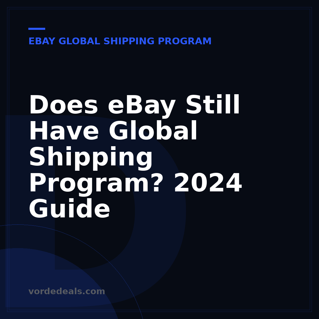 Does eBay Still Have Global Shipping Program? 2024 Guide