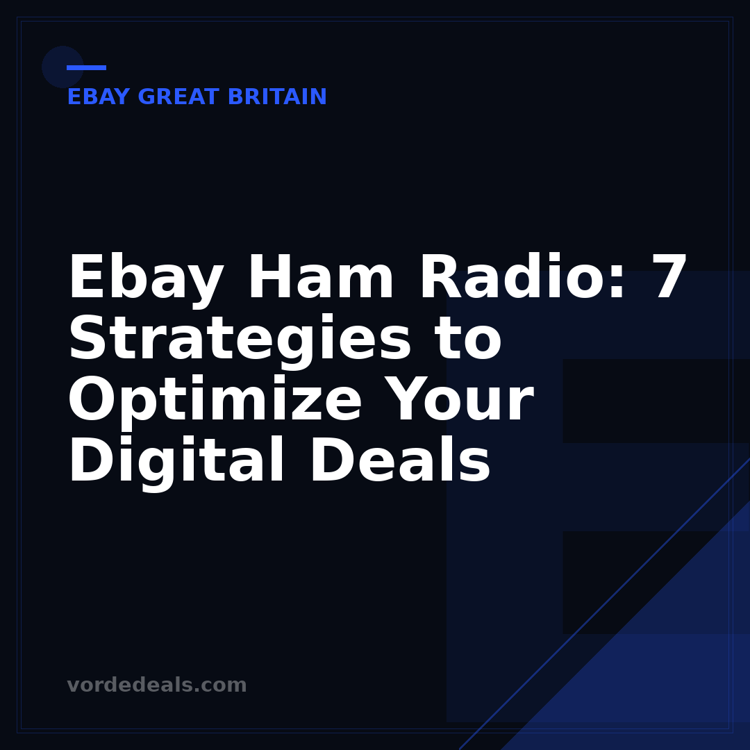 Ebay Ham Radio: 7 Strategies to Optimize Your Digital Deals