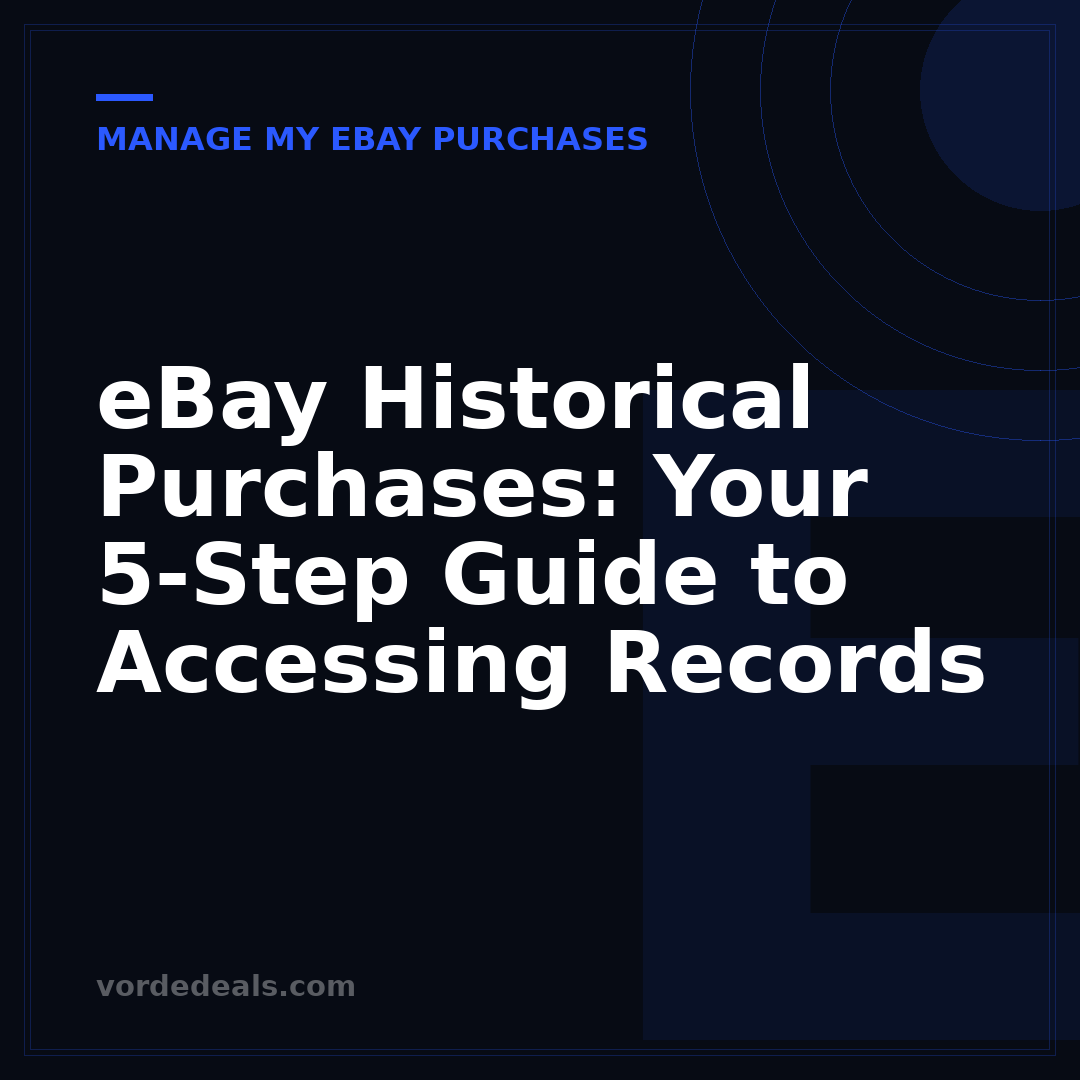 eBay Historical Purchases: Your 5-Step Guide to Accessing Records