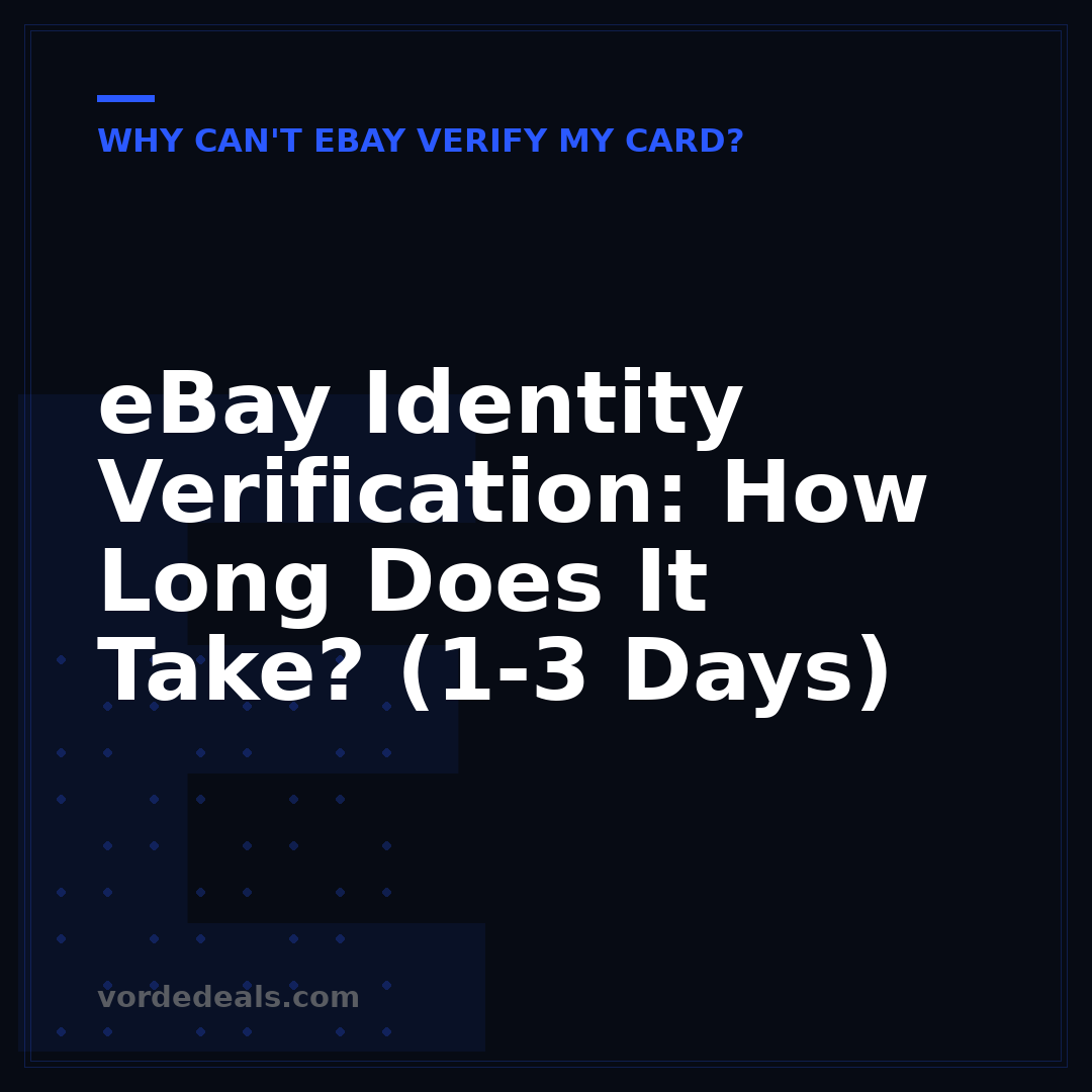 eBay Identity Verification: How Long Does It Take? (1-3 Days)