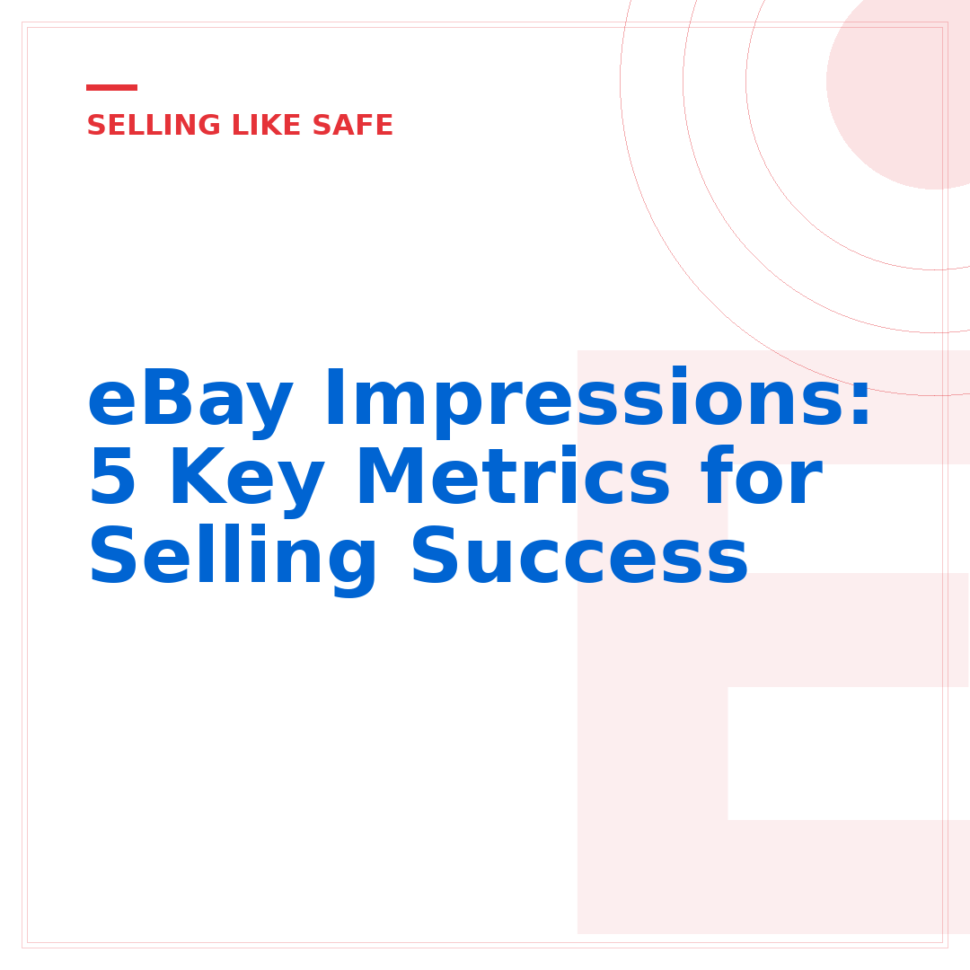 eBay Impressions: 5 Key Metrics for Selling Success