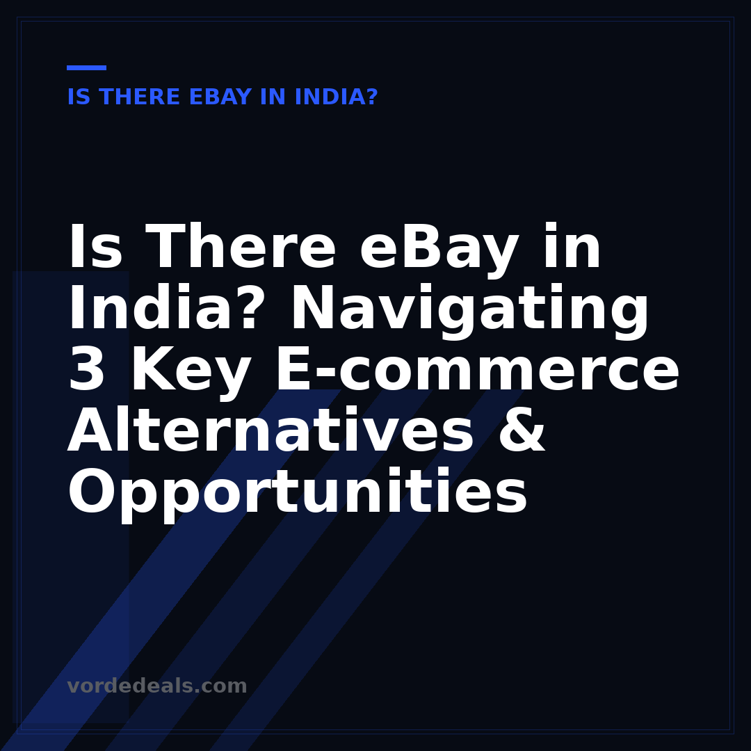 Is There eBay in India? Navigating 3 Key E-commerce Alternatives & Opportunities