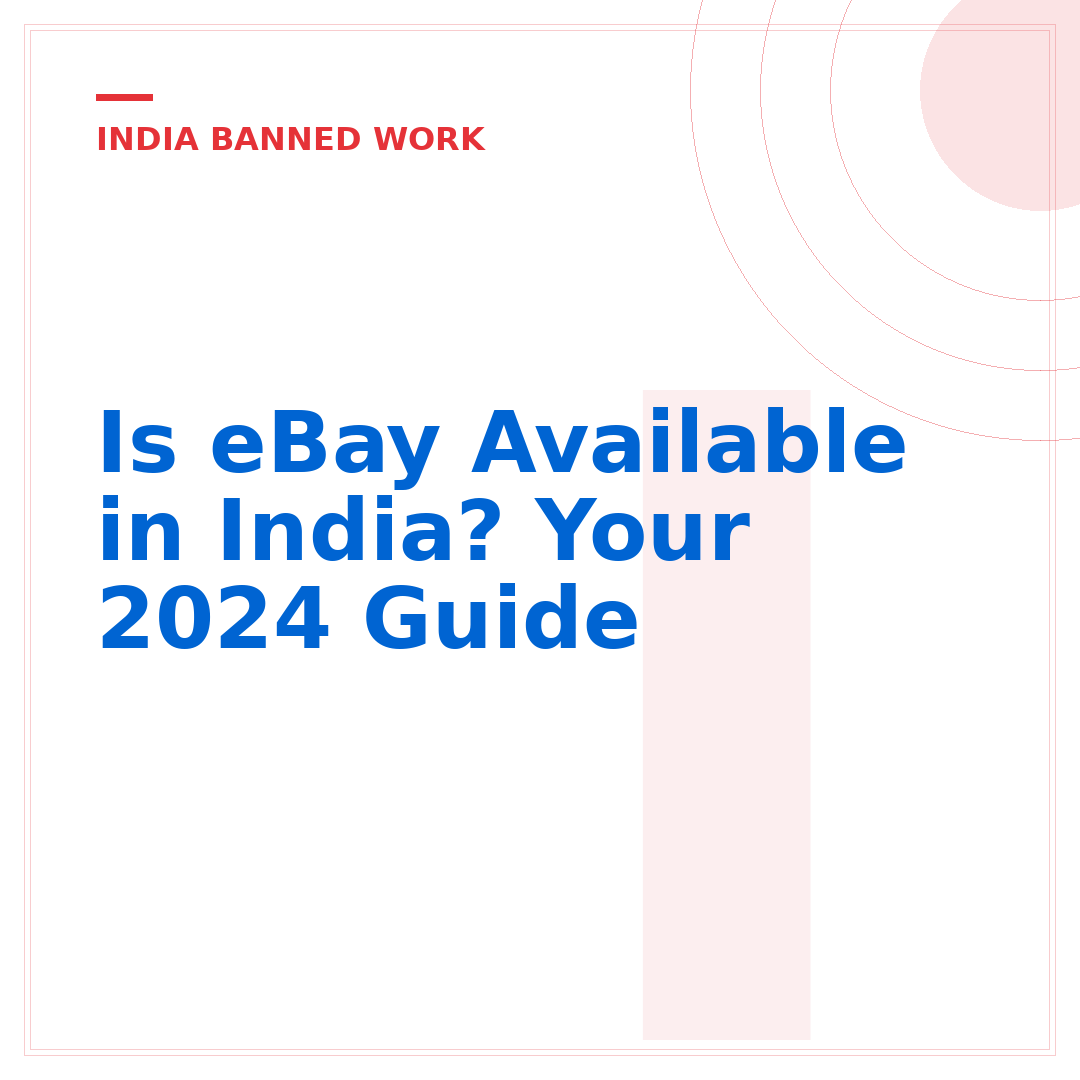 Is eBay Available in India? Your 2024 Guide