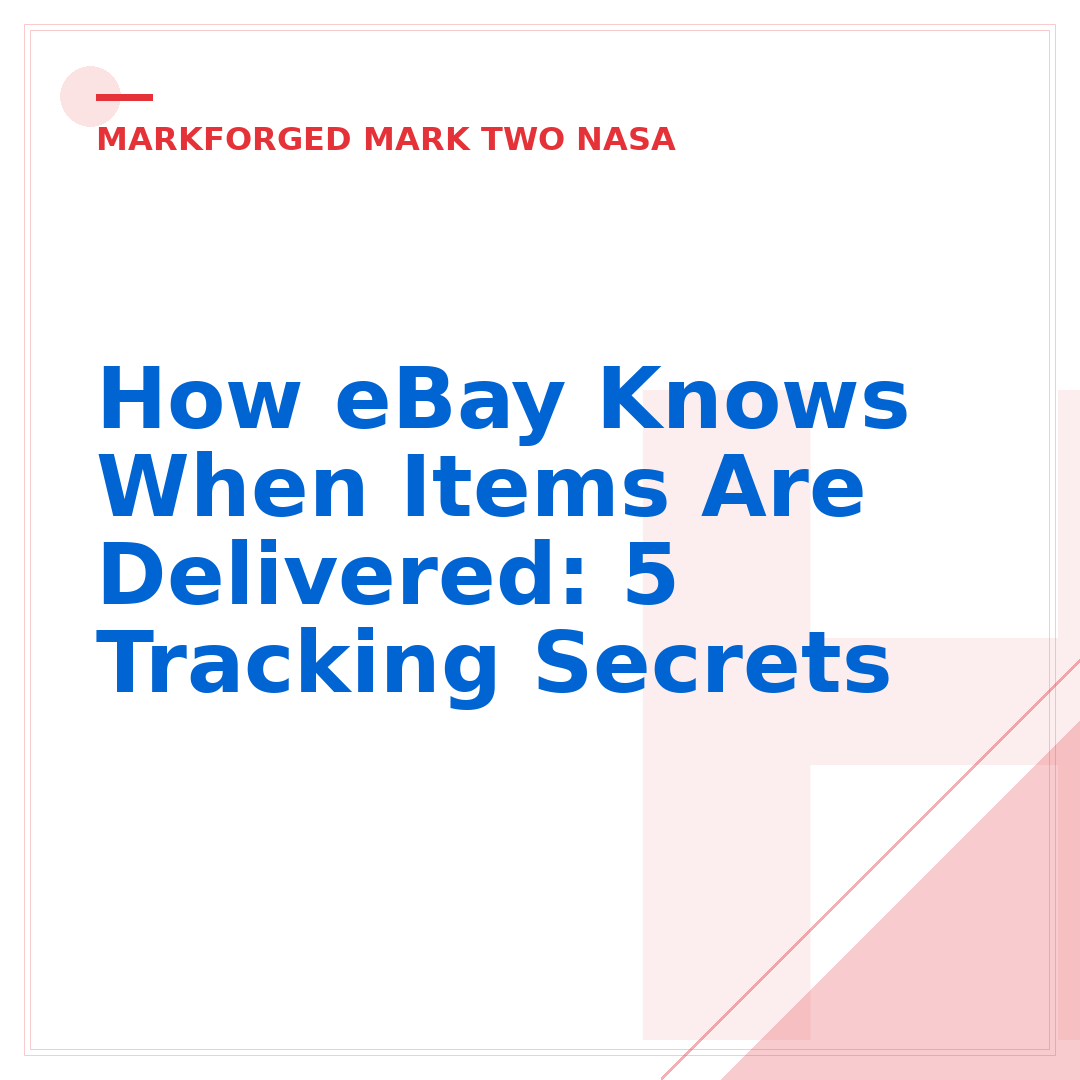 How eBay Knows When Items Are Delivered: 5 Tracking Secrets