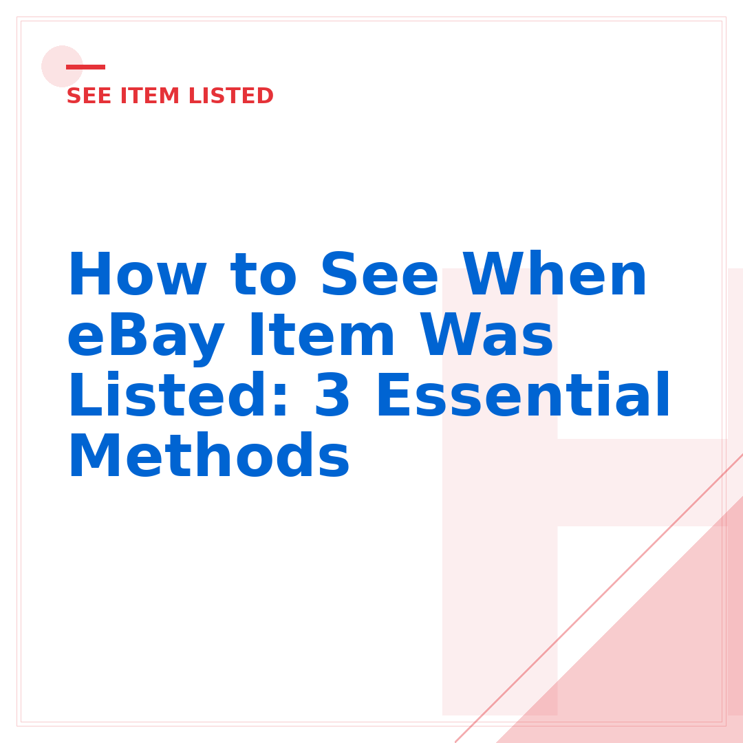 How to See When eBay Item Was Listed: 3 Essential Methods