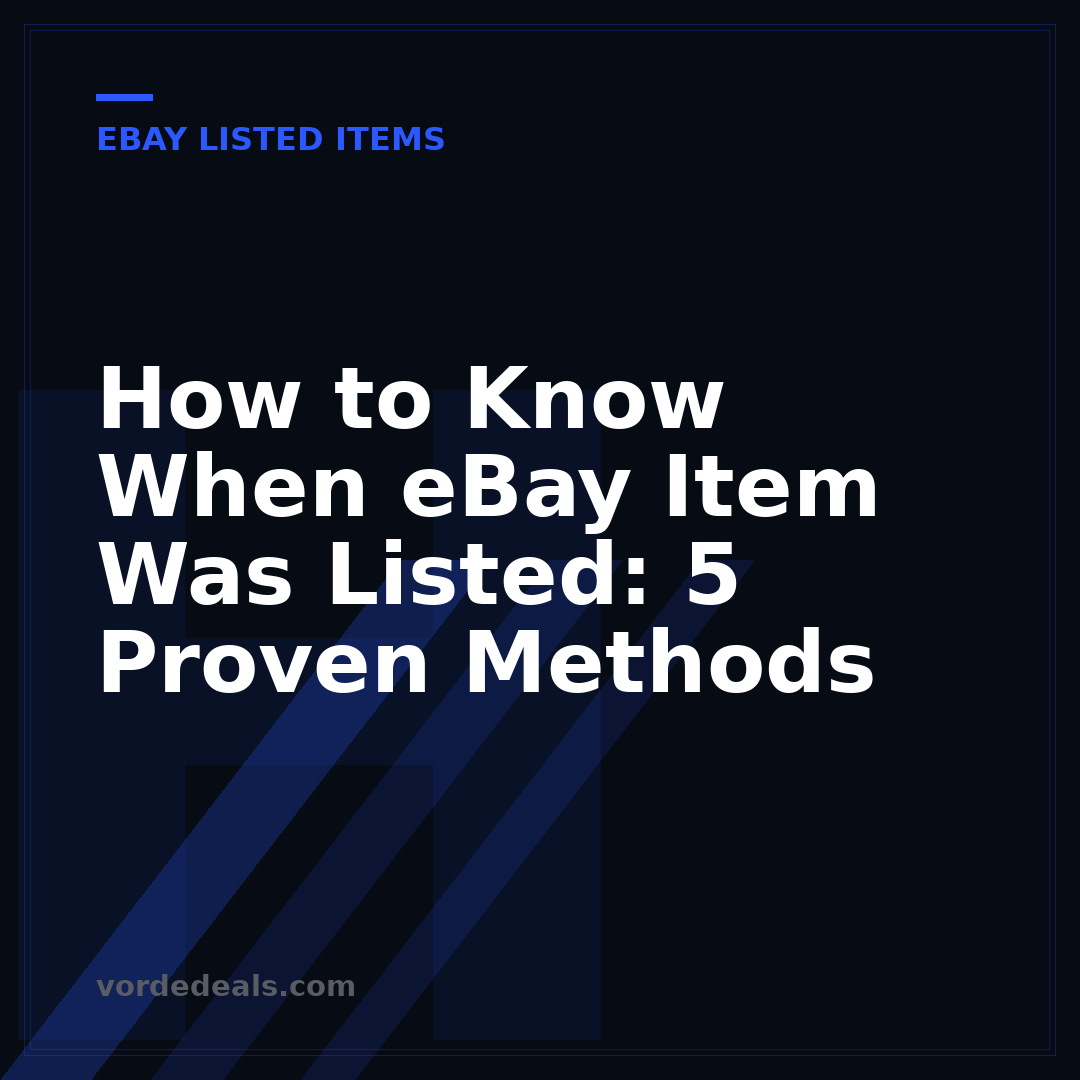 How to Know When eBay Item Was Listed: 5 Proven Methods