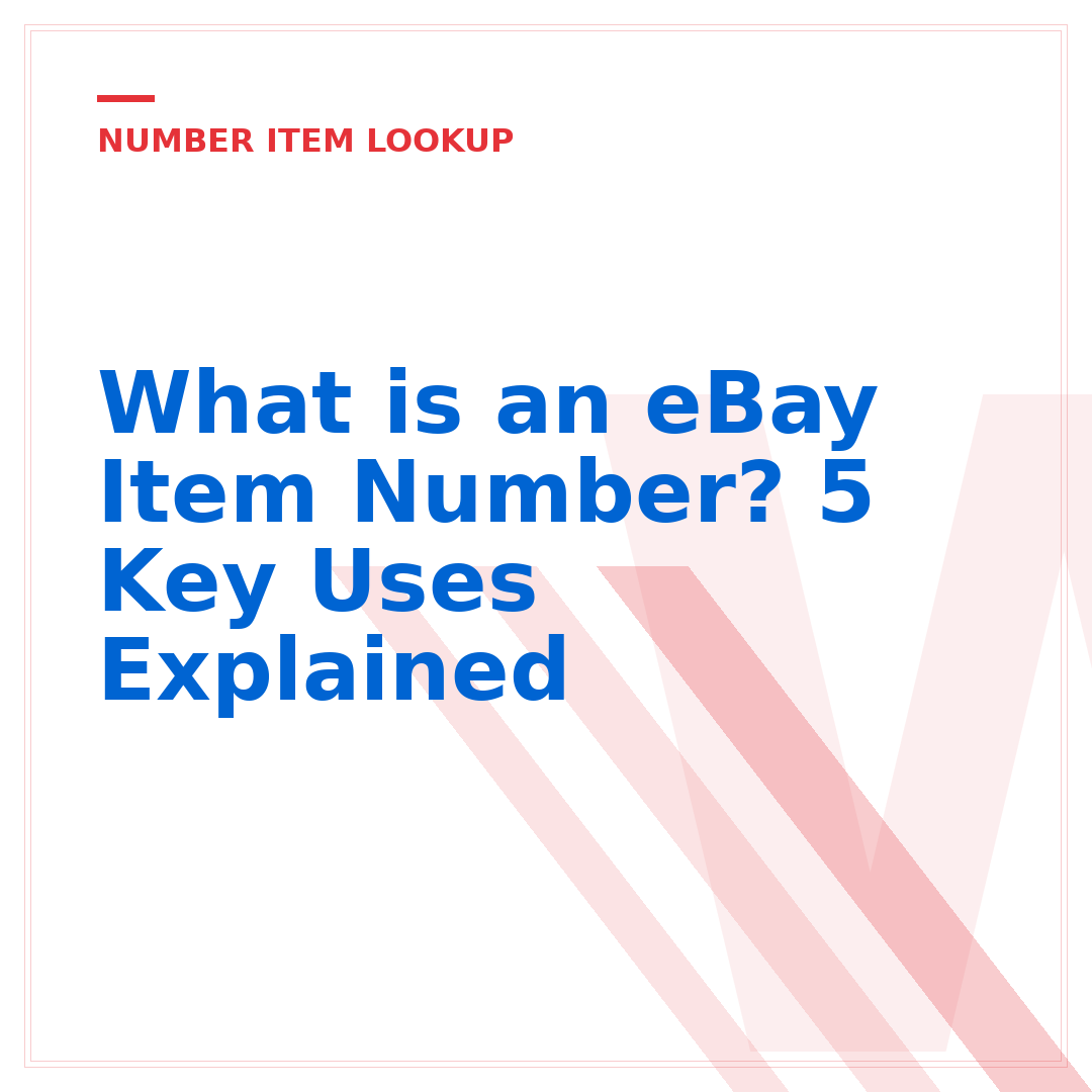 What is an eBay Item Number? 5 Key Uses Explained