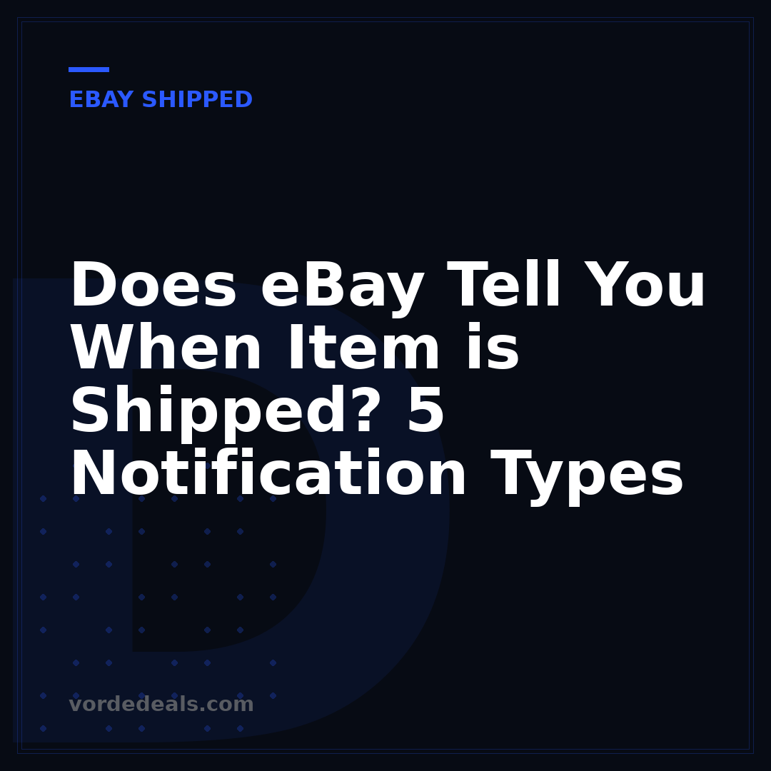 Does eBay Tell You When Item is Shipped? 5 Notification Types