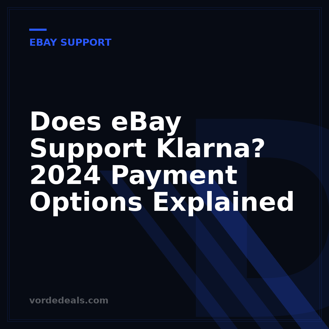Does eBay Support Klarna? 2024 Payment Options Explained