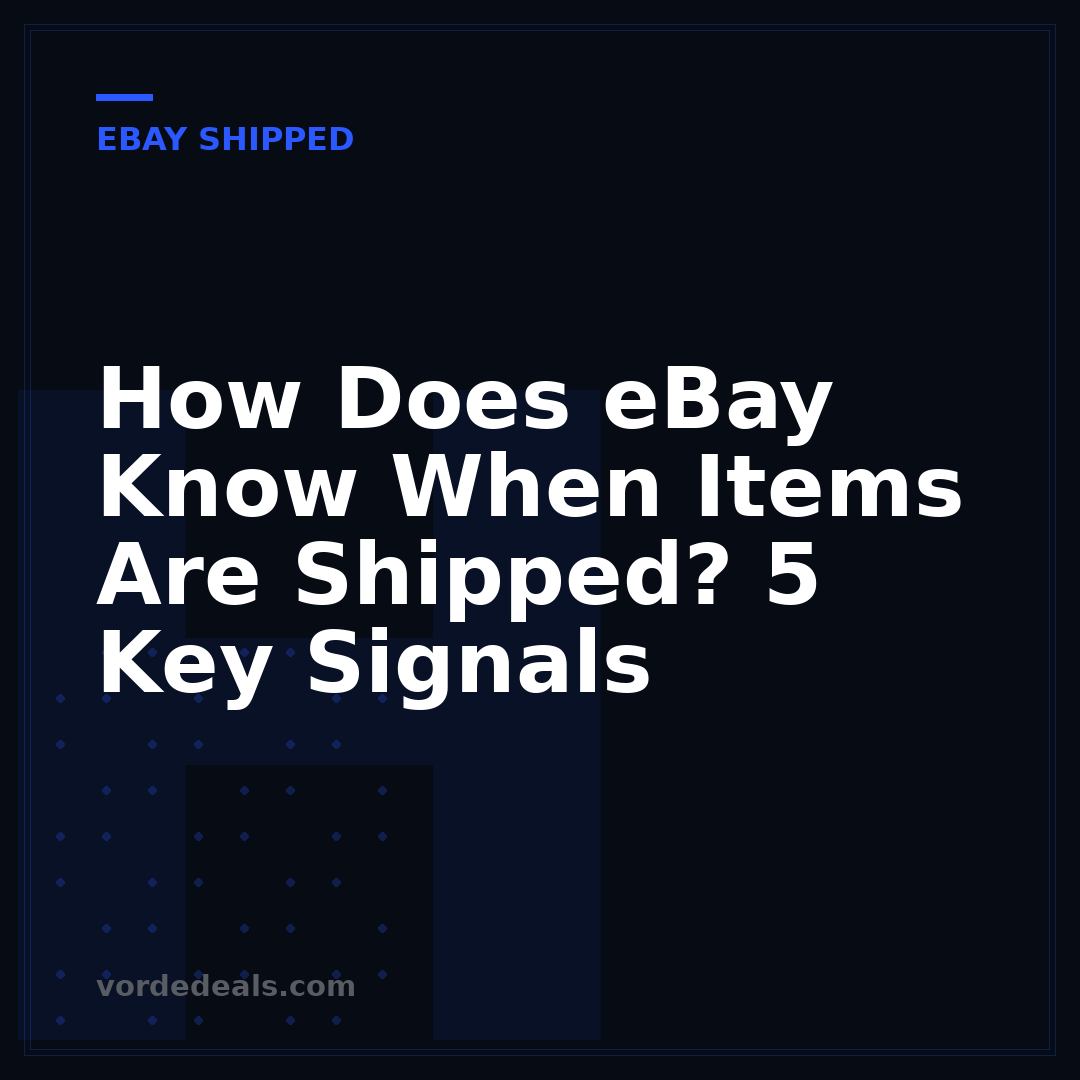 How Does eBay Know When Items Are Shipped? 5 Key Signals