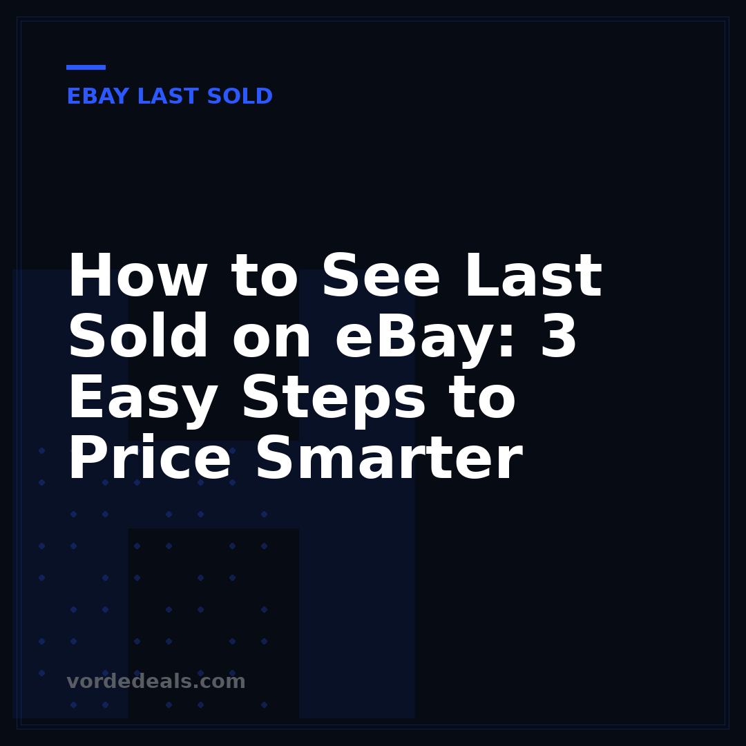How to See Last Sold on eBay: 3 Easy Steps to Price Smarter