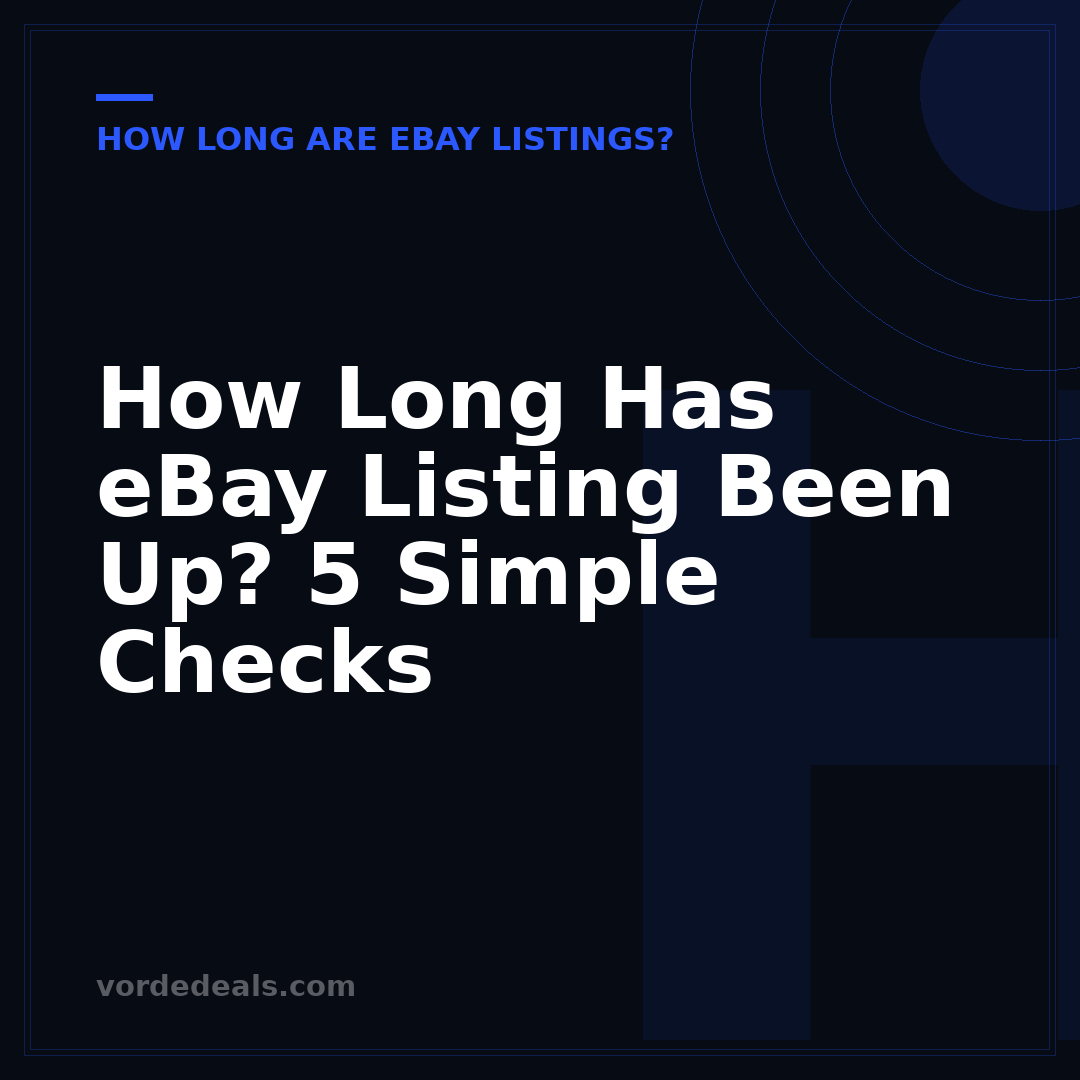 How Long Has eBay Listing Been Up? 5 Simple Checks