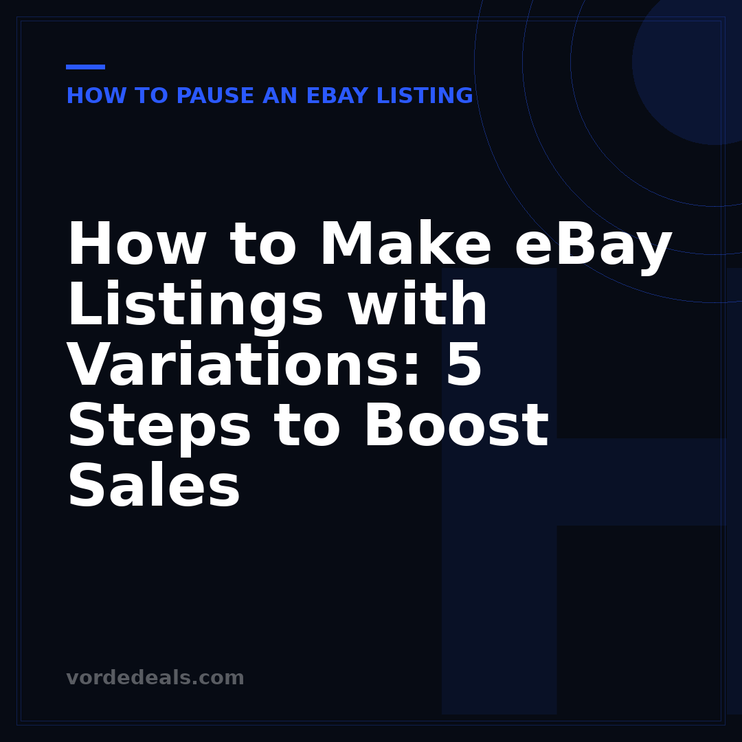 How to Make eBay Listings with Variations: 5 Steps to Boost Sales