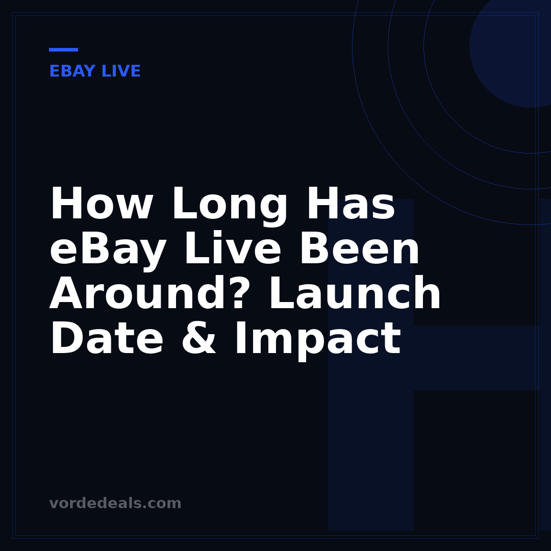 How Long Has eBay Live Been Around? Launch Date & Impact
