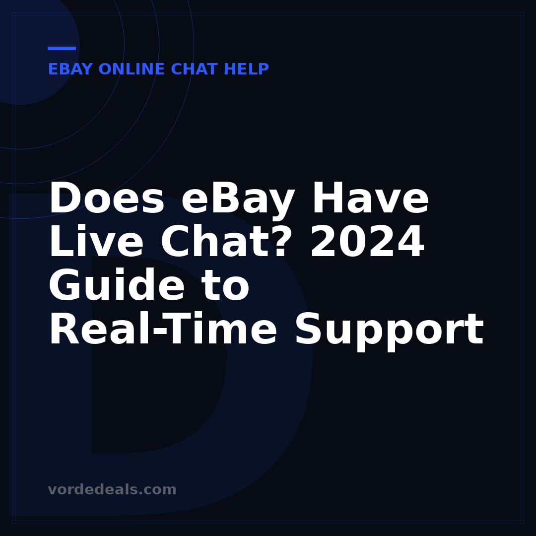 Does eBay Have Live Chat? 2024 Guide to Real-Time Support