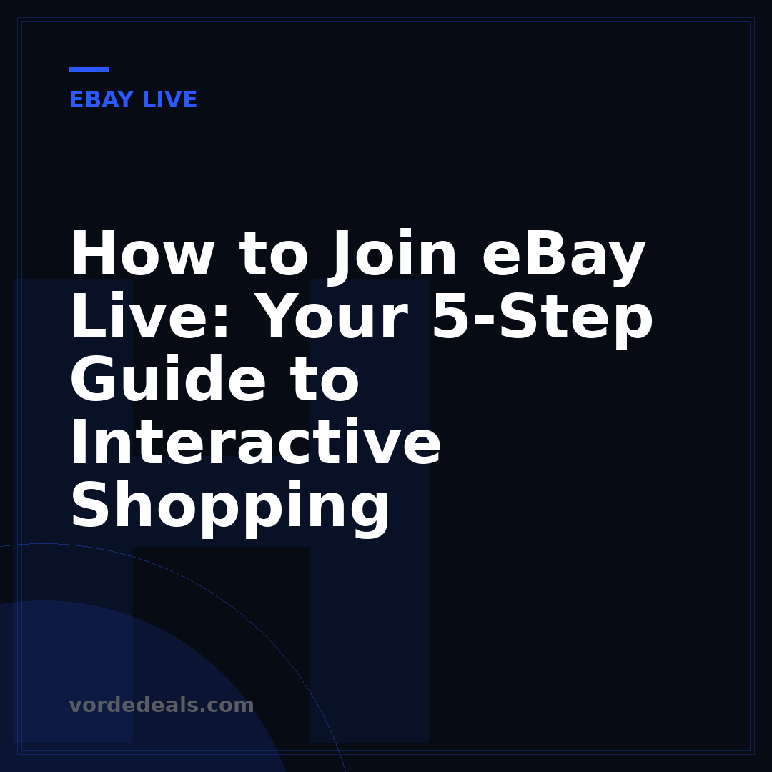 How to Join eBay Live: Your 5-Step Guide to Interactive Shopping