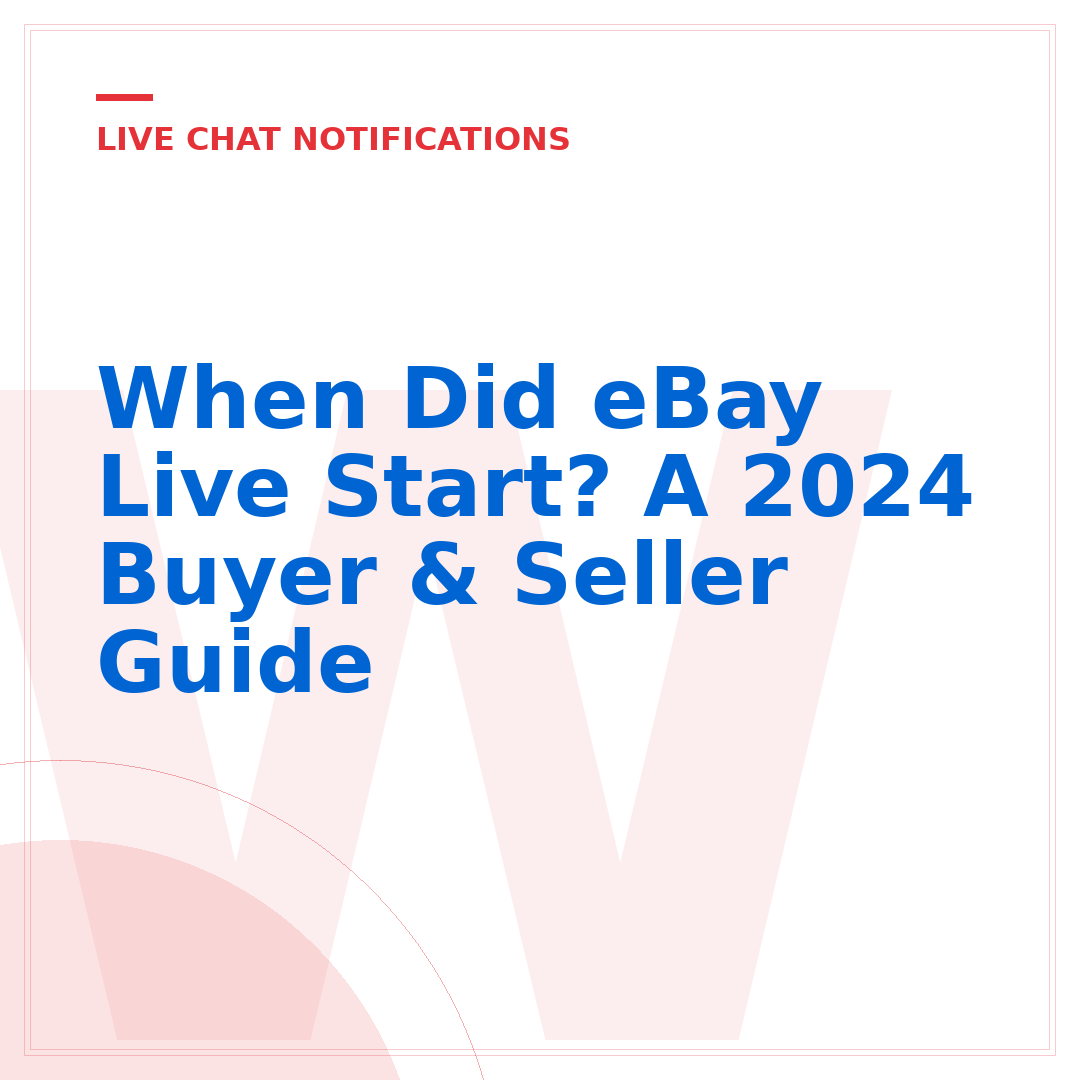 When Did eBay Live Start? A 2024 Buyer & Seller Guide