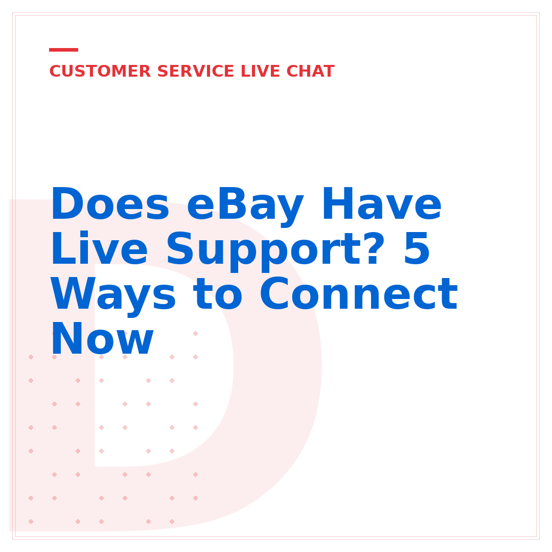 Does eBay Have Live Support? 5 Ways to Connect Now