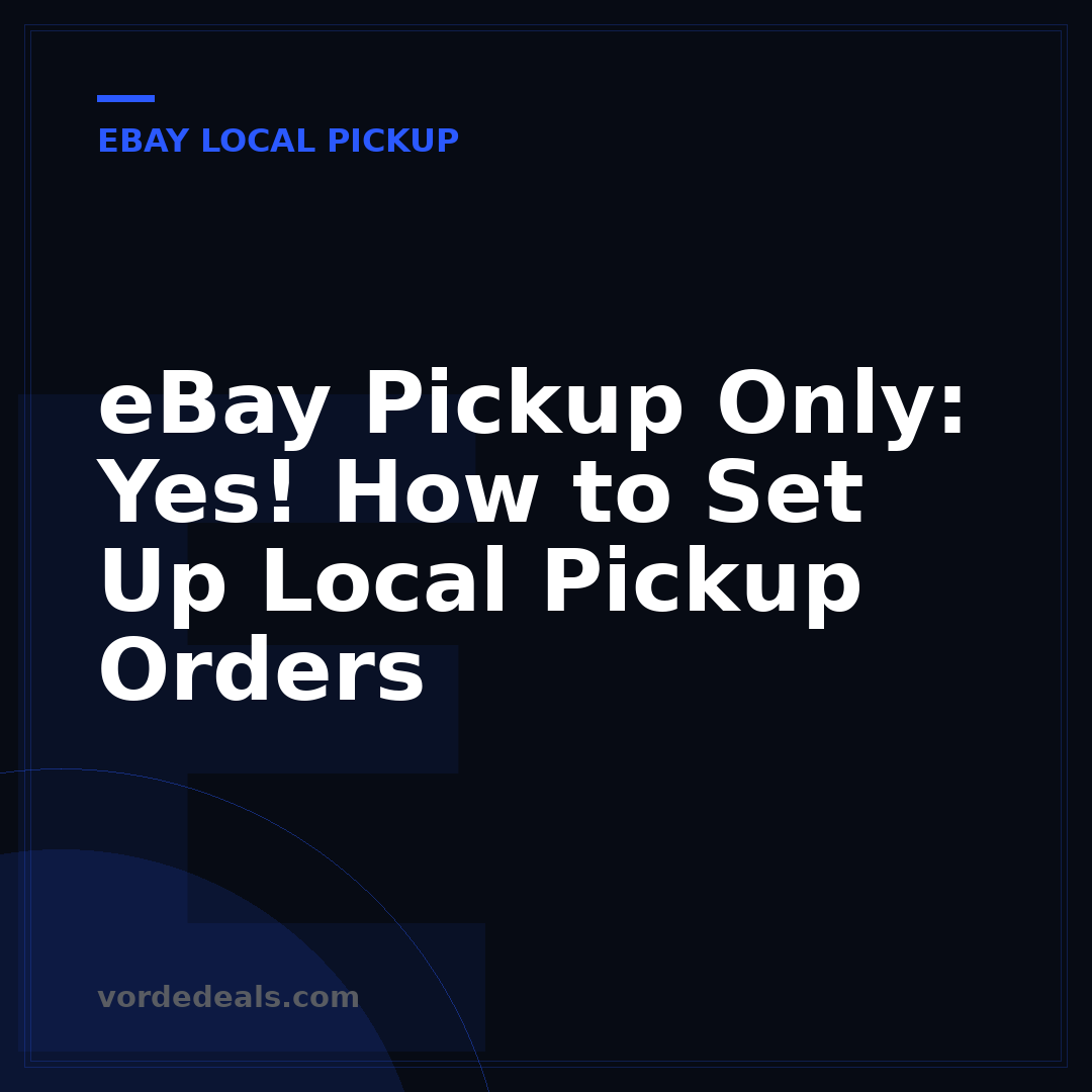 eBay Pickup Only: Yes! How to Set Up Local Pickup Orders