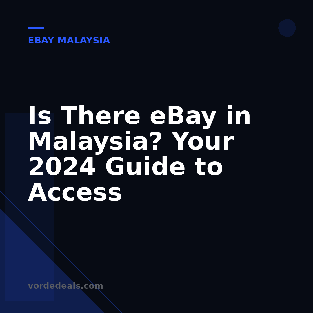 Is There eBay in Malaysia? Your 2024 Guide to Access