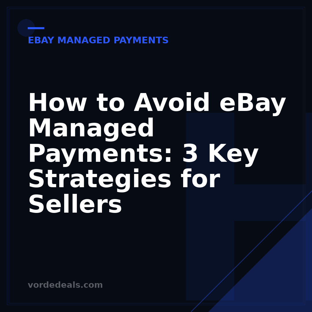 How to Avoid eBay Managed Payments: 3 Key Strategies for Sellers