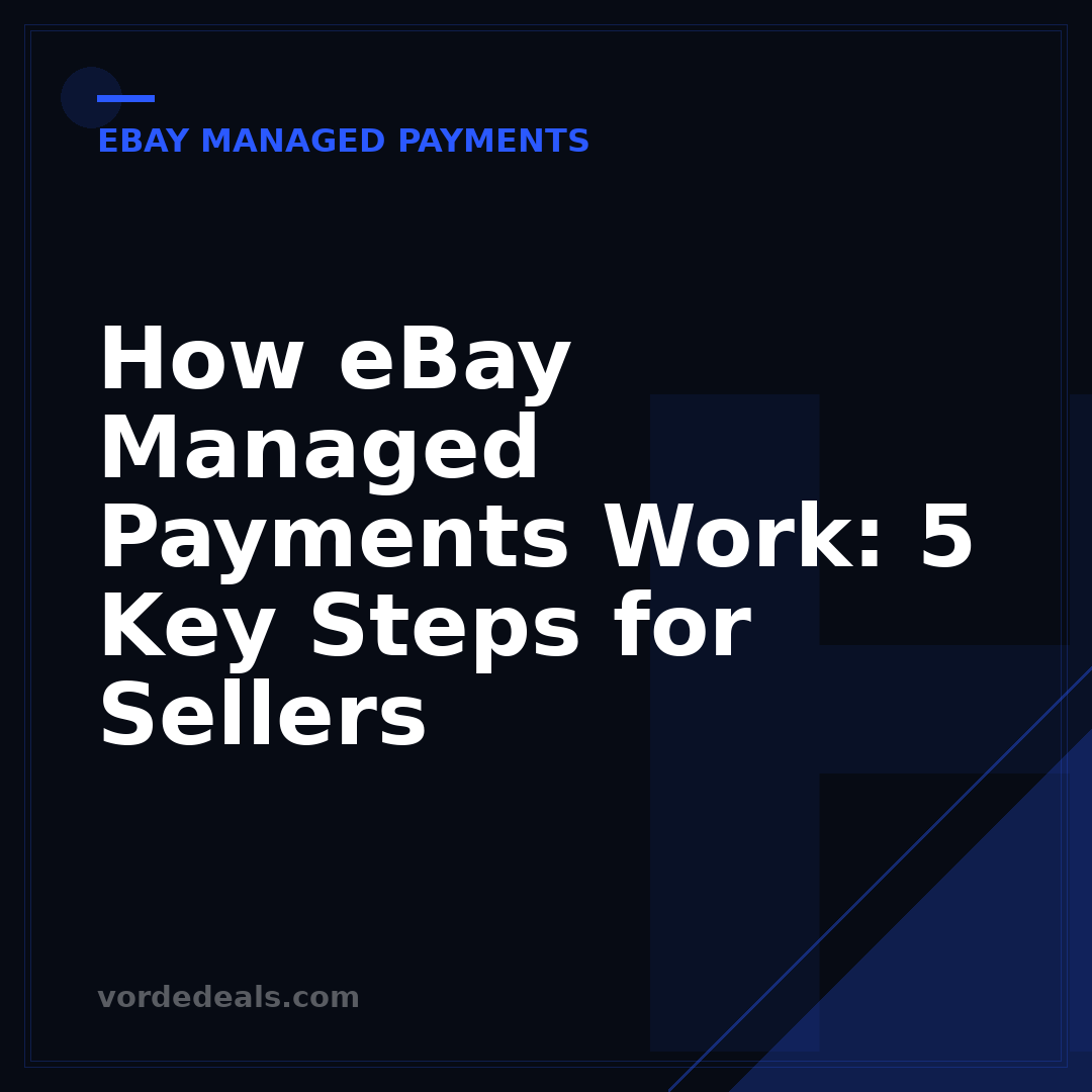 How eBay Managed Payments Work: 5 Key Steps for Sellers