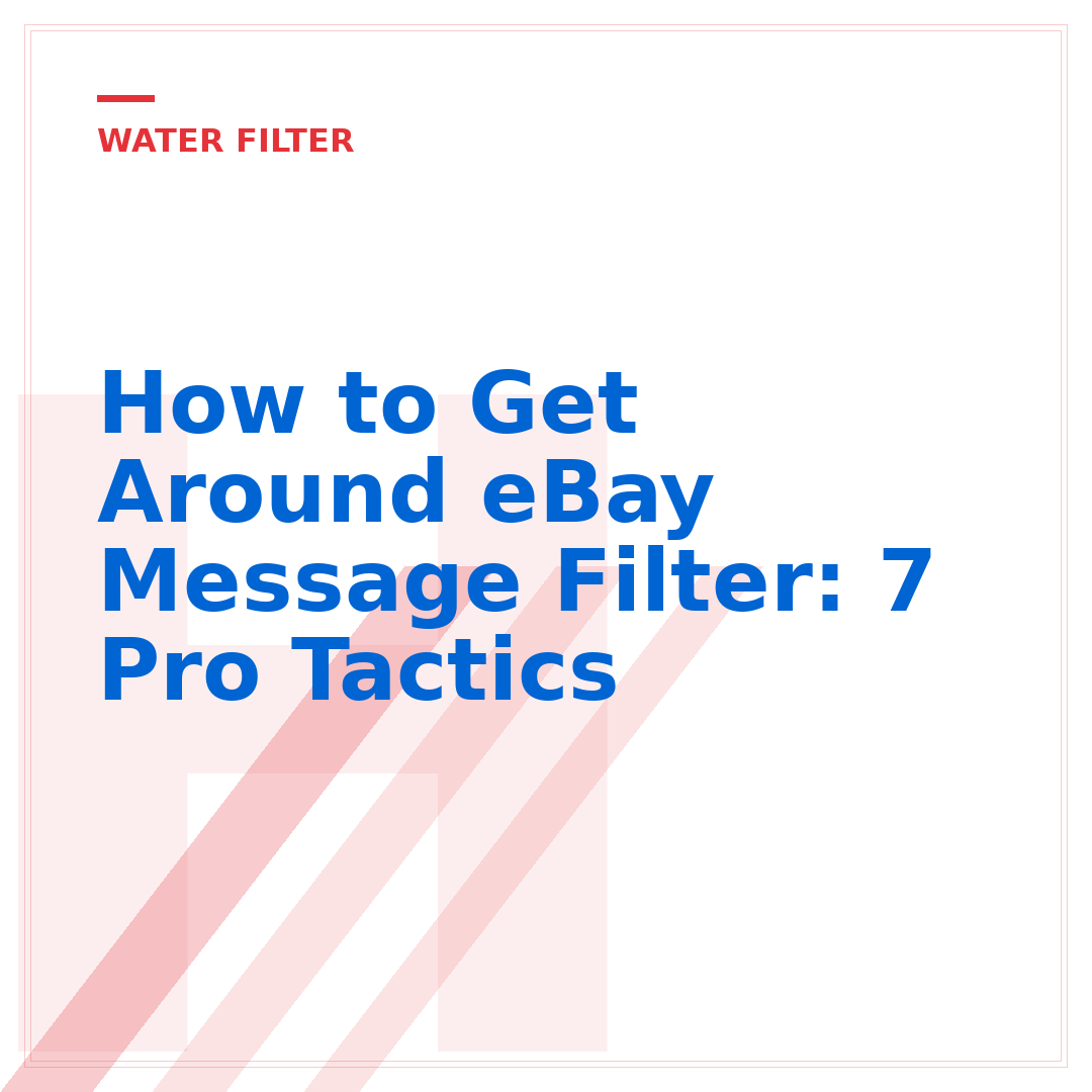 How to Get Around eBay Message Filter: 7 Pro Tactics