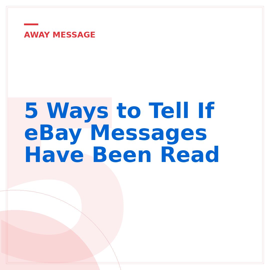 5 Ways to Tell If eBay Messages Have Been Read