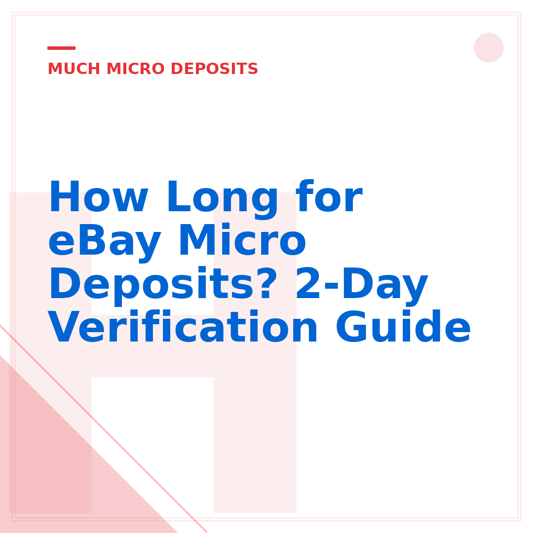 How Long for eBay Micro Deposits? 2-Day Verification Guide