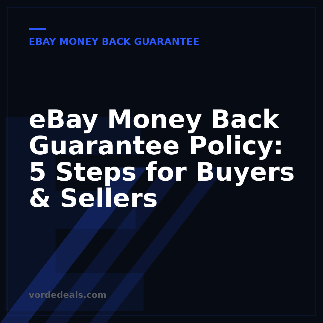 eBay Money Back Guarantee Policy: 5 Steps for Buyers & Sellers