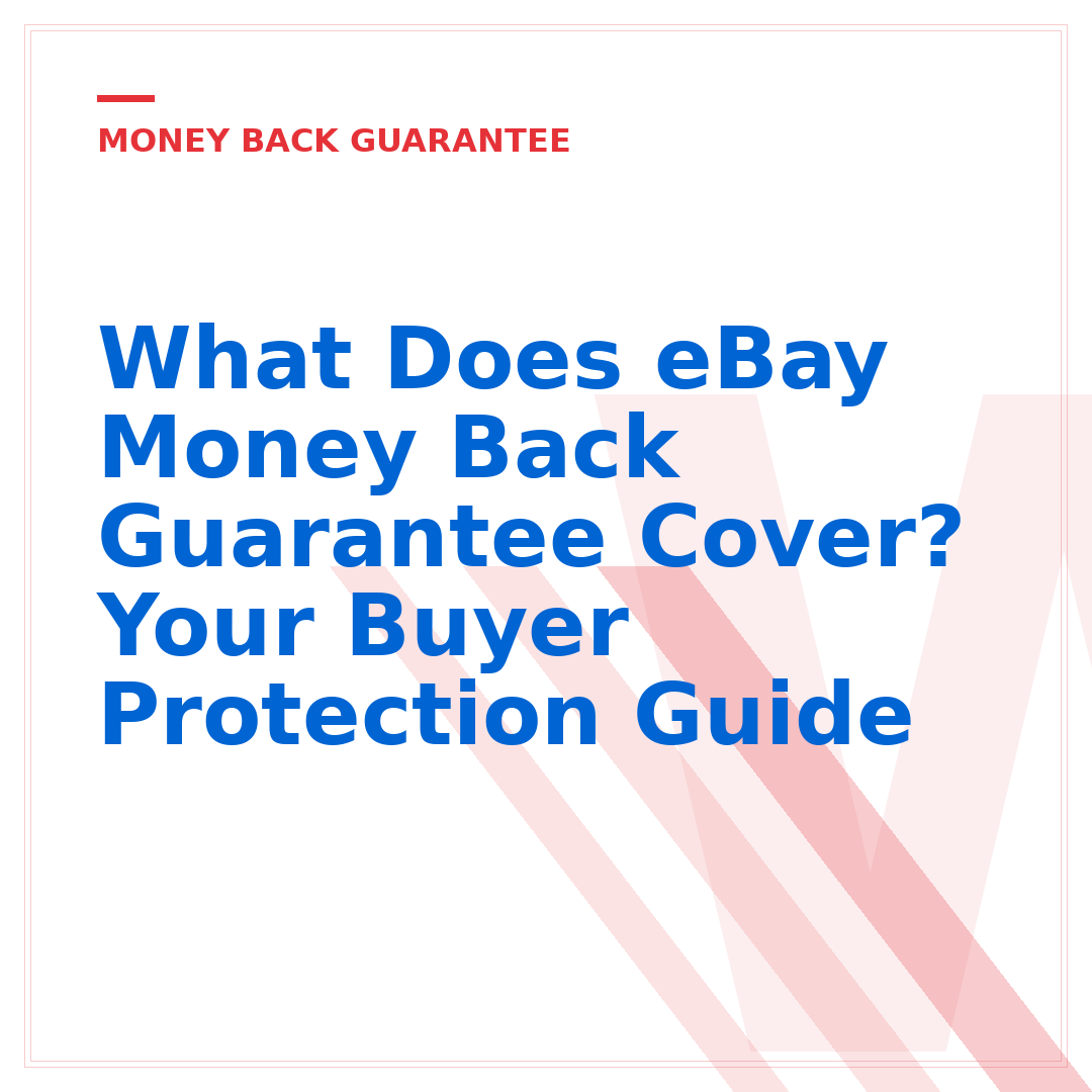 What Does eBay Money Back Guarantee Cover? Your Buyer Protection Guide