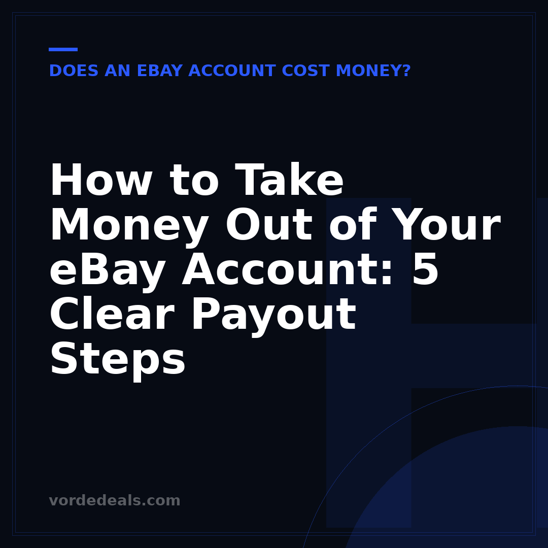 How to Take Money Out of Your eBay Account: 5 Clear Payout Steps