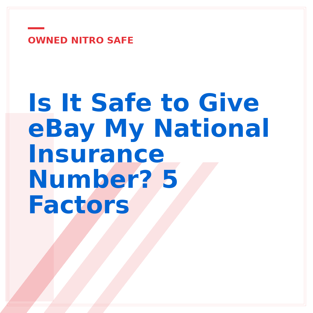 Is It Safe to Give eBay My National Insurance Number? 5 Factors