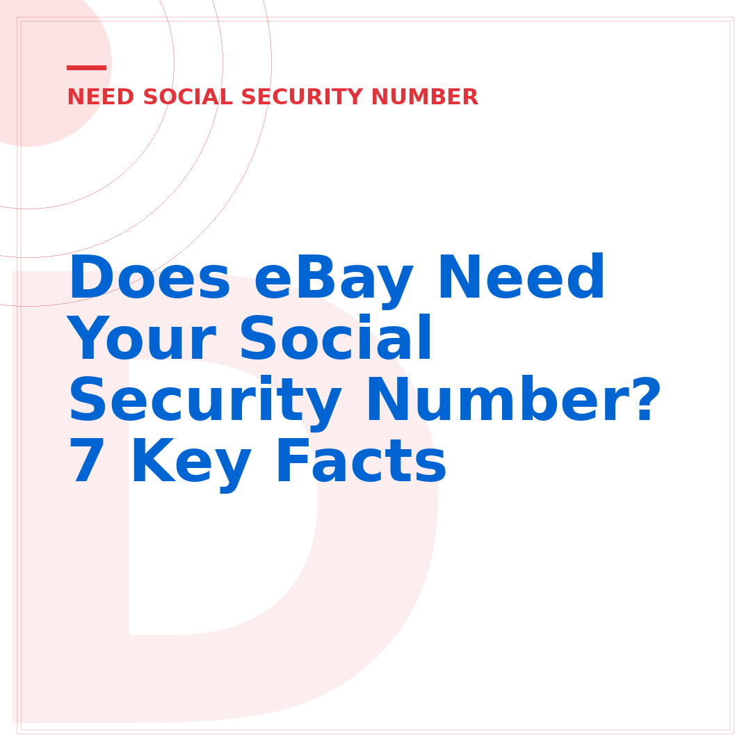 Does eBay Need Your Social Security Number? 7 Key Facts