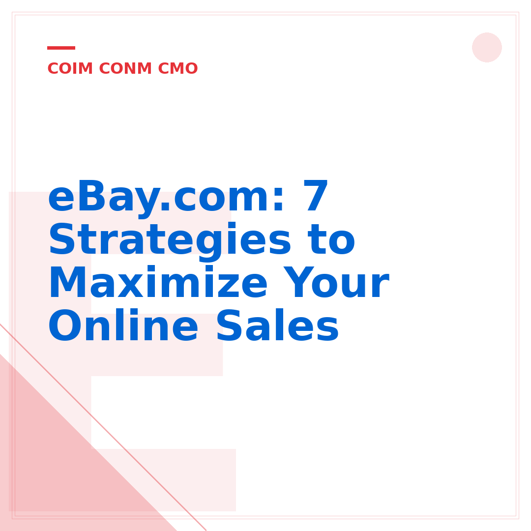 eBay.com: 7 Strategies to Maximize Your Online Sales