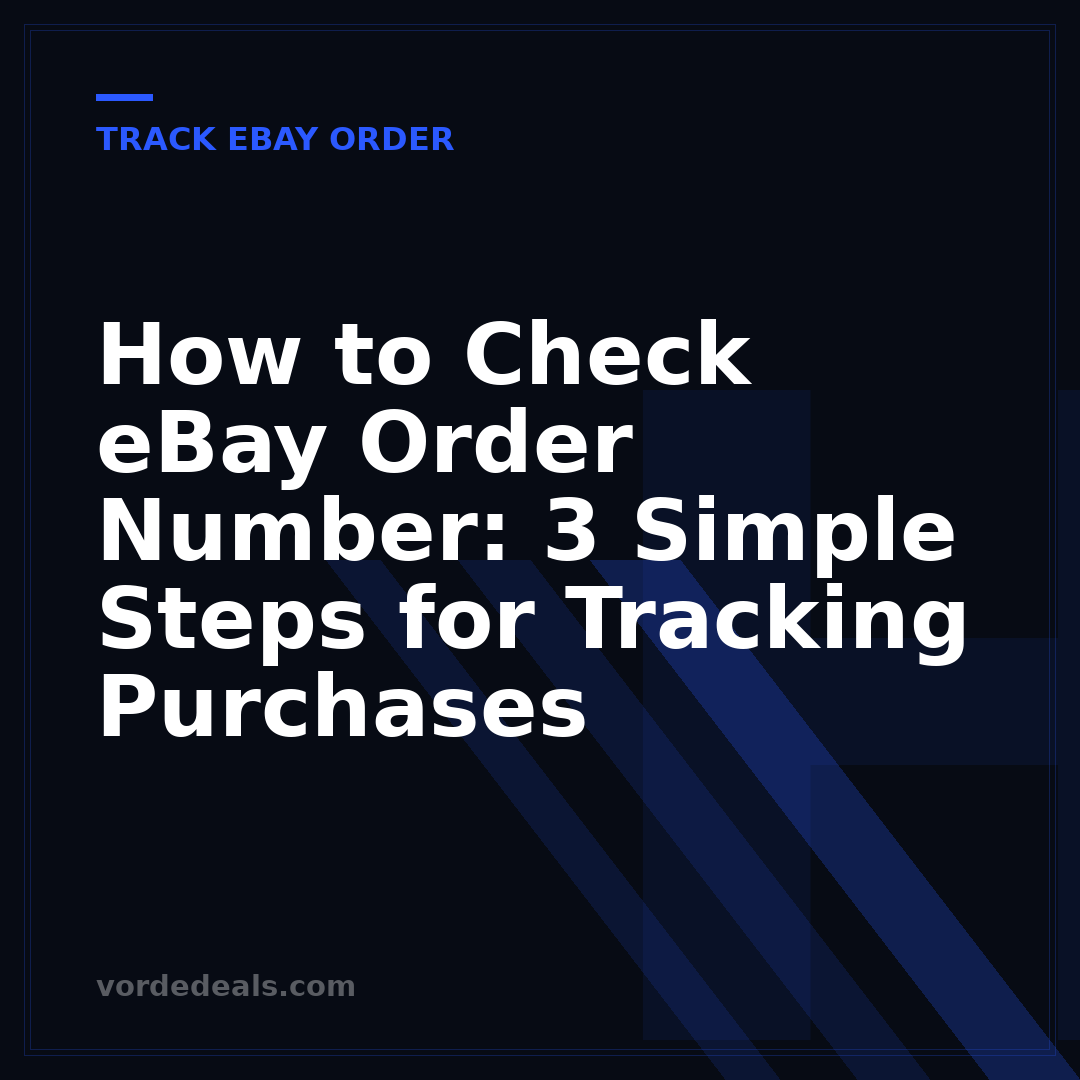 How to Check eBay Order Number: 3 Simple Steps for Tracking Purchases