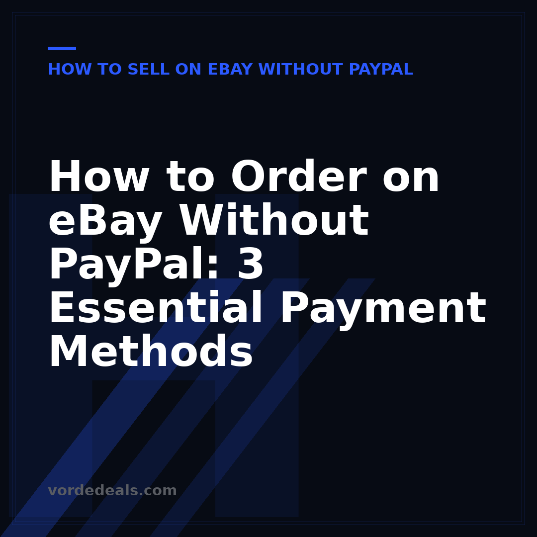 How to Order on eBay Without PayPal: 3 Essential Payment Methods