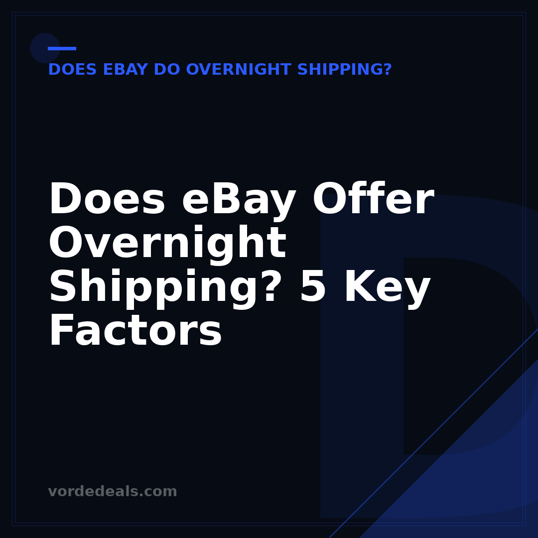 Does eBay Offer Overnight Shipping? 5 Key Factors