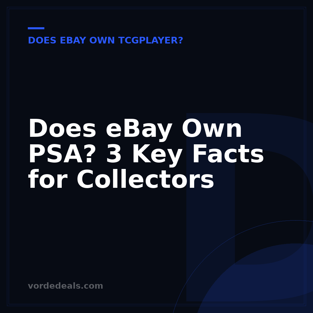 Does eBay Own PSA? 3 Key Facts for Collectors