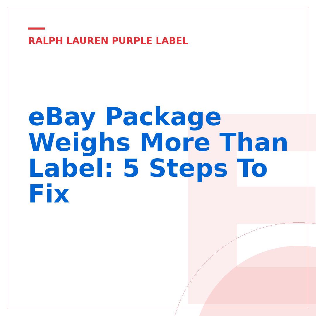eBay Package Weighs More Than Label: 5 Steps To Fix