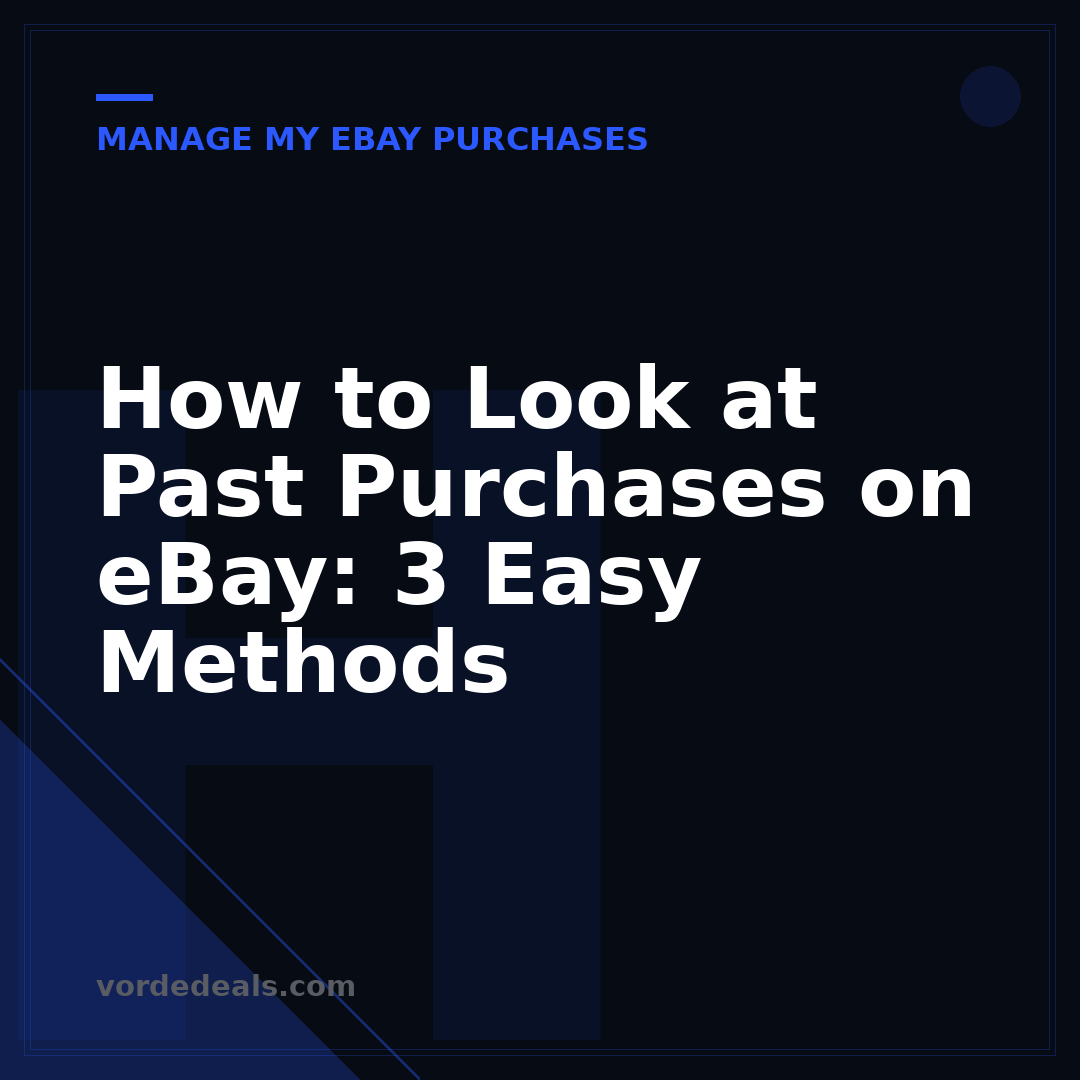 How to Look at Past Purchases on eBay: 3 Easy Methods