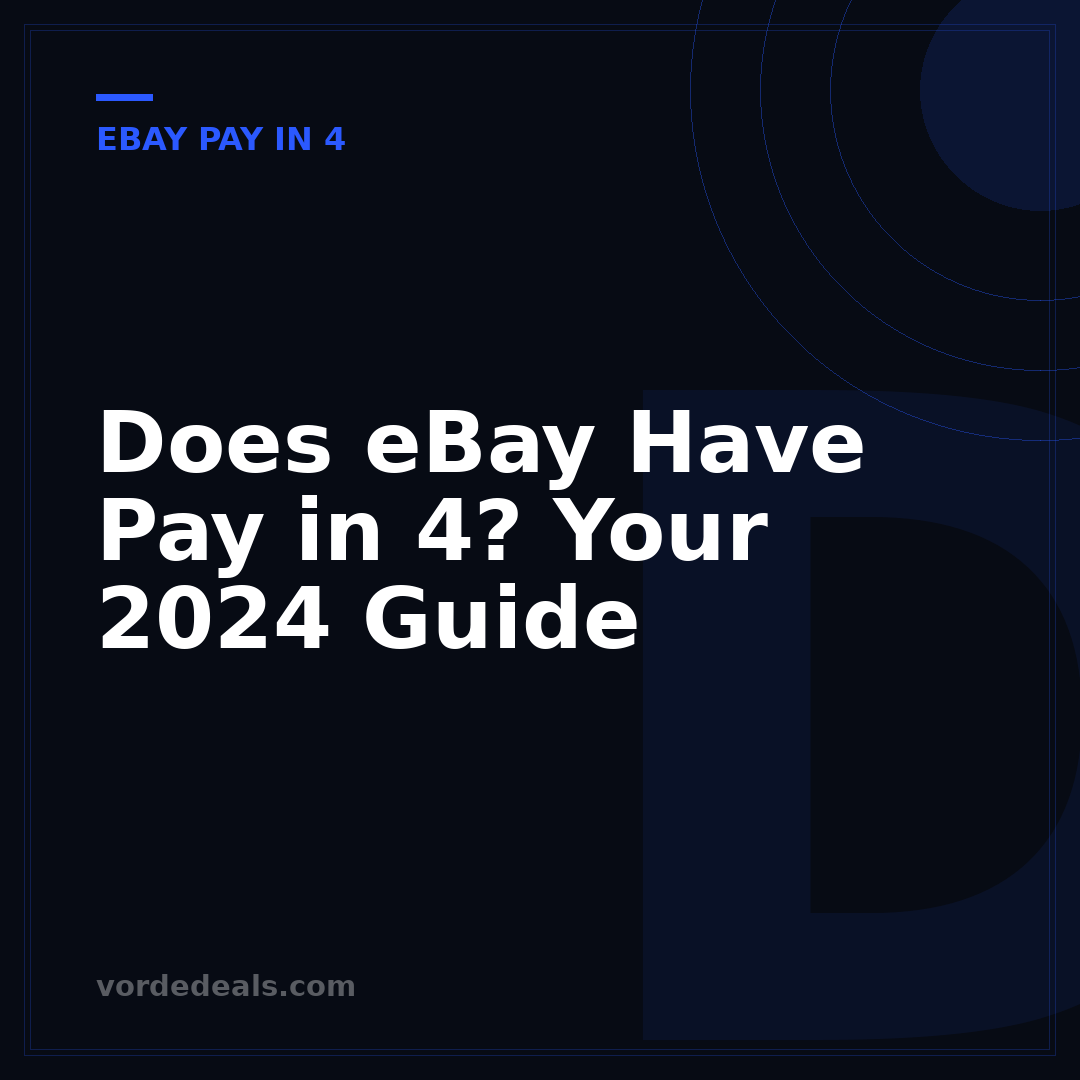 Does eBay Have Pay in 4? Your 2024 Guide