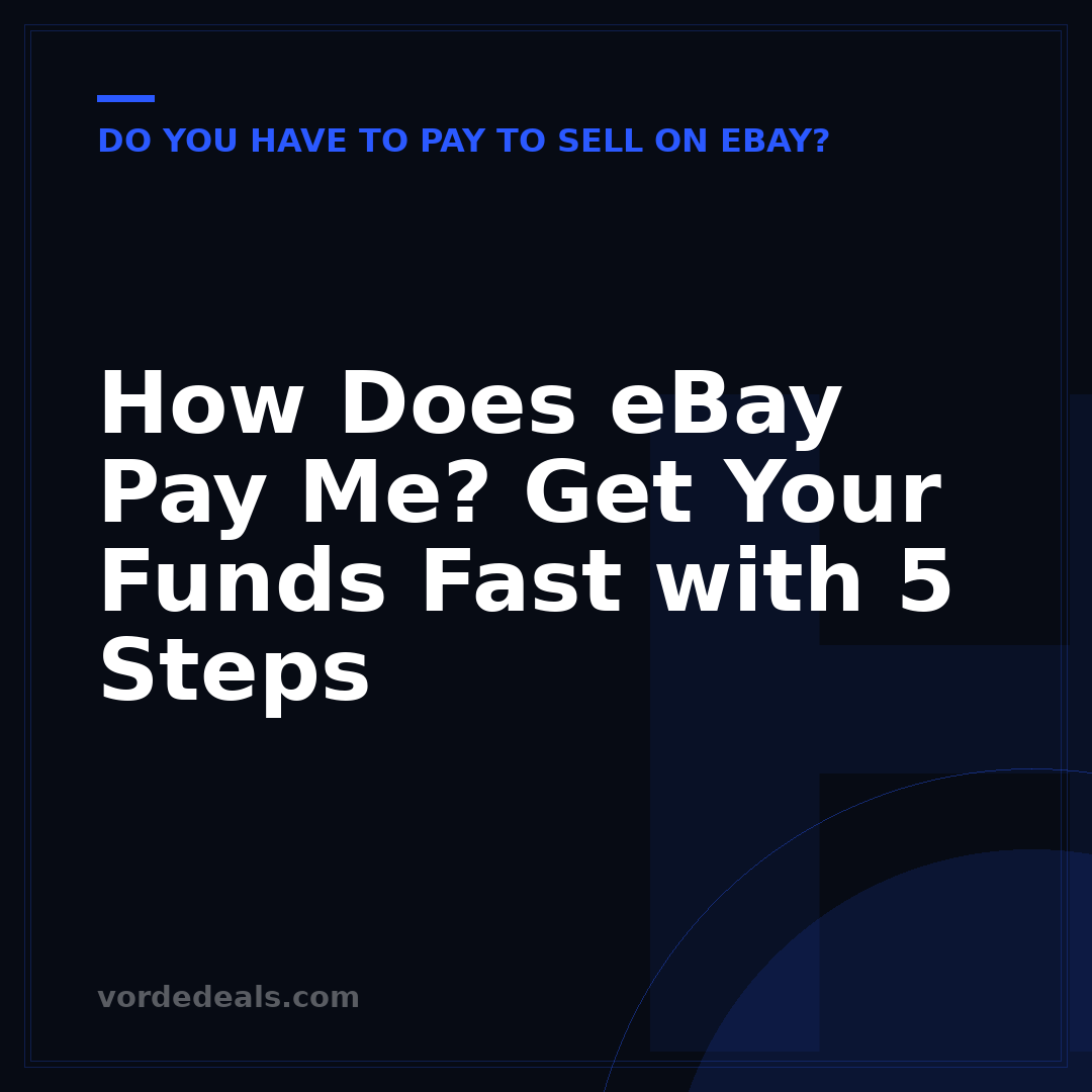 How Does eBay Pay Me? Get Your Funds Fast with 5 Steps