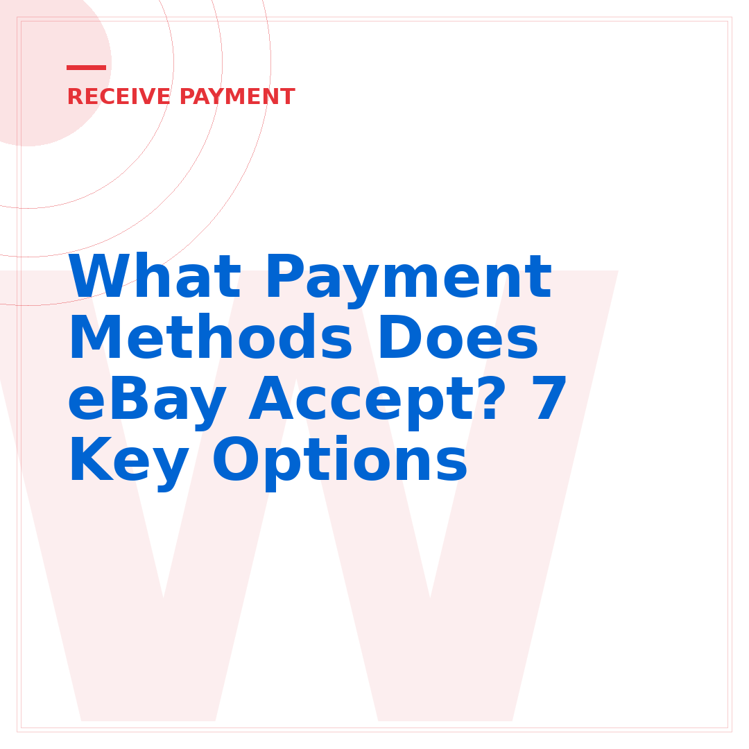 What Payment Methods Does eBay Accept? 7 Key Options
