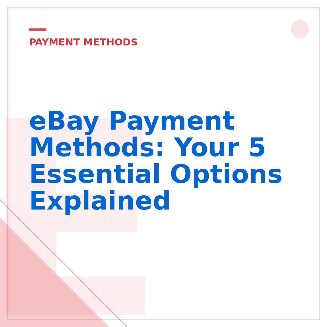 eBay Payment Methods: Your 5 Essential Options Explained