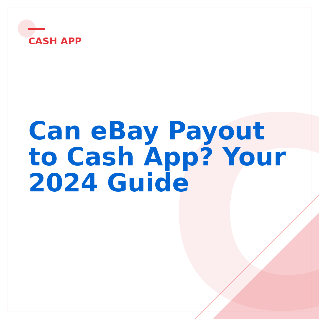 Can eBay Payout to Cash App? Your 2024 Guide