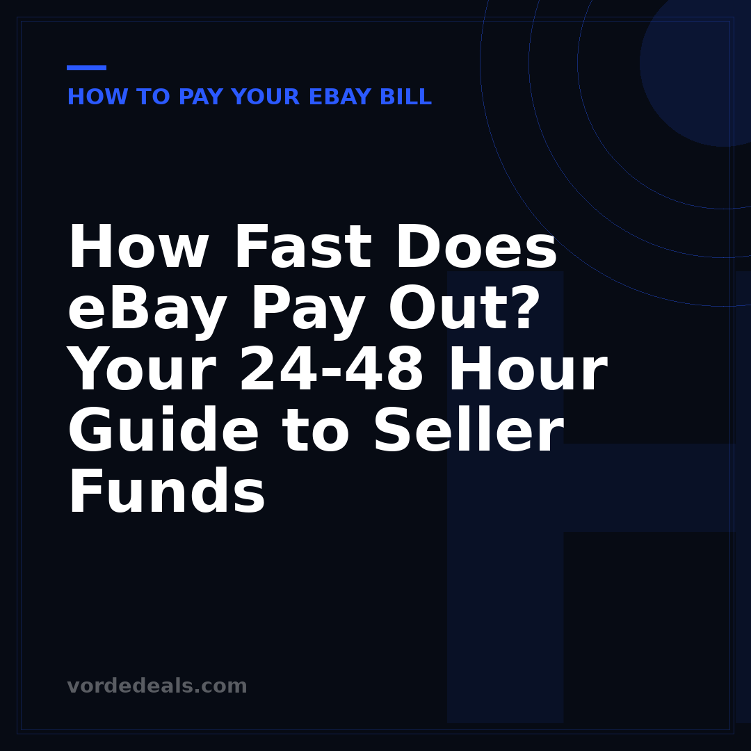 How Fast Does eBay Pay Out? Your 24-48 Hour Guide to Seller Funds