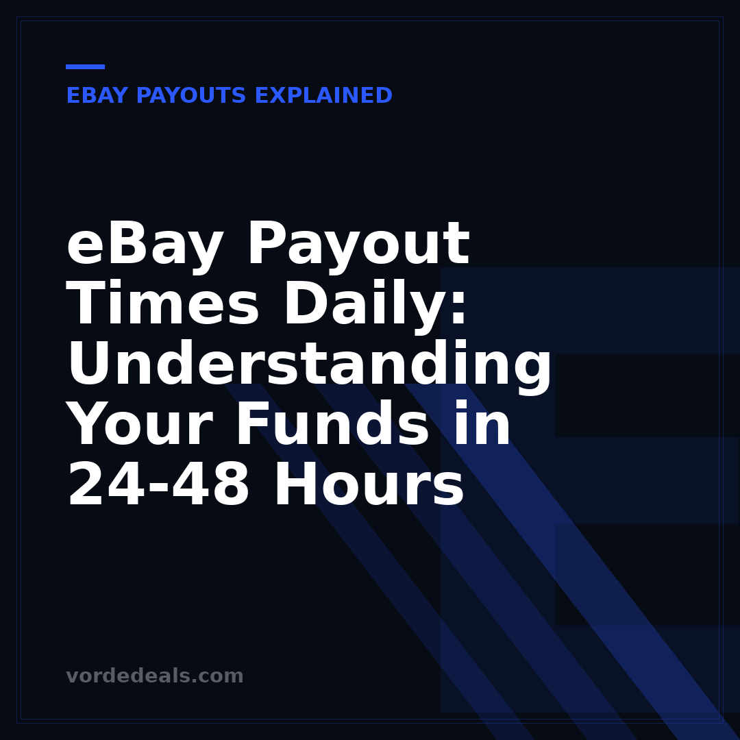 eBay Payout Times Daily: Understanding Your Funds in 24-48 Hours