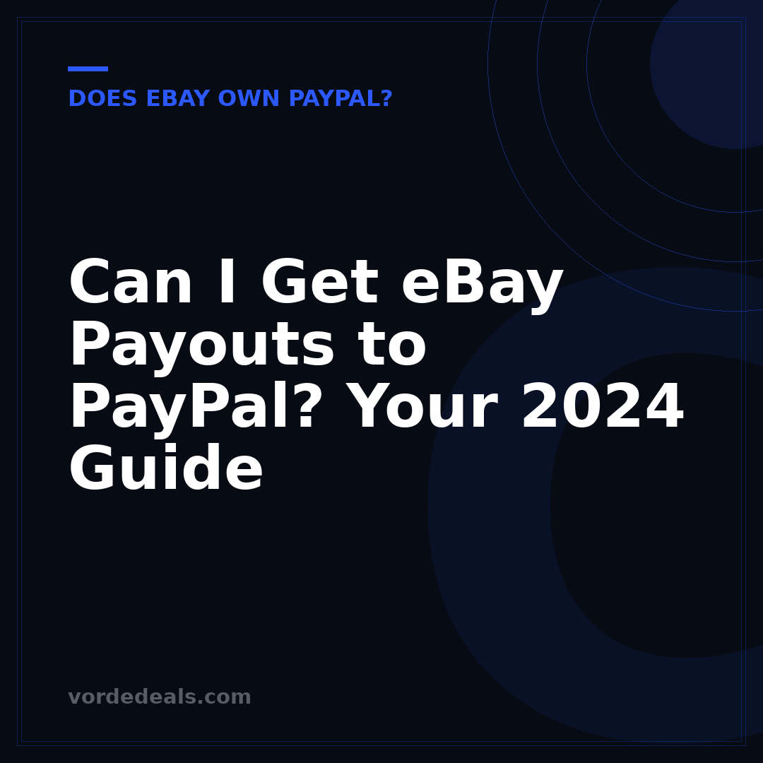 Can I Get eBay Payouts to PayPal? Your 2024 Guide